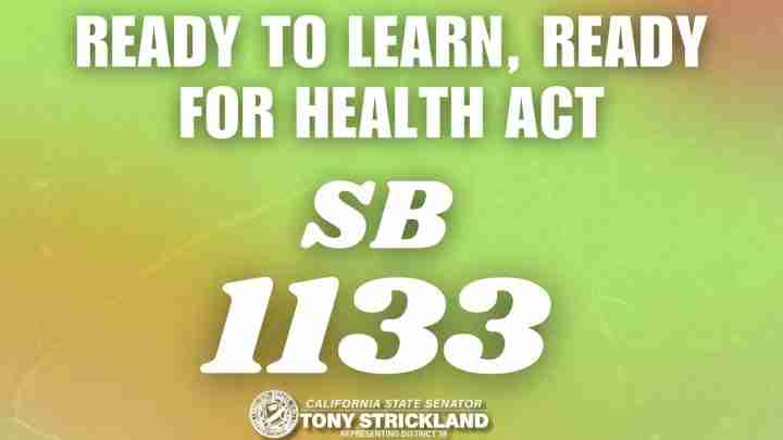 Campaign poster announcing SB 1133: 'Ready to Learn, Ready for Health Act' by California State Senator Tony Strickland.